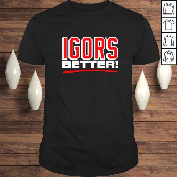 Shesterkin Igors Better shirt