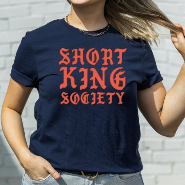 Short King Society TShirt