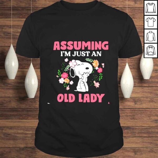 Snoopy assuming im just an old lady was your first mistake shirt