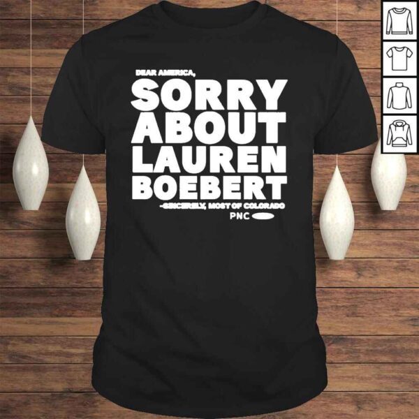 Sorry about lauren boebert sincerely most of Colorado shirt