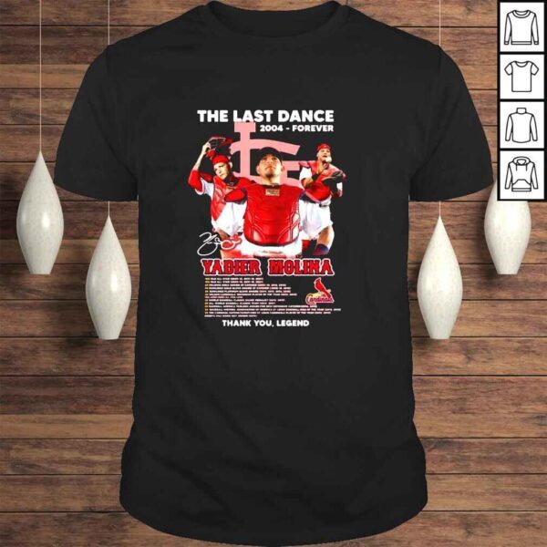 St Louis Cardinals The Last Dance 204 Forever Yadier Molina thank You Legend signature shirt