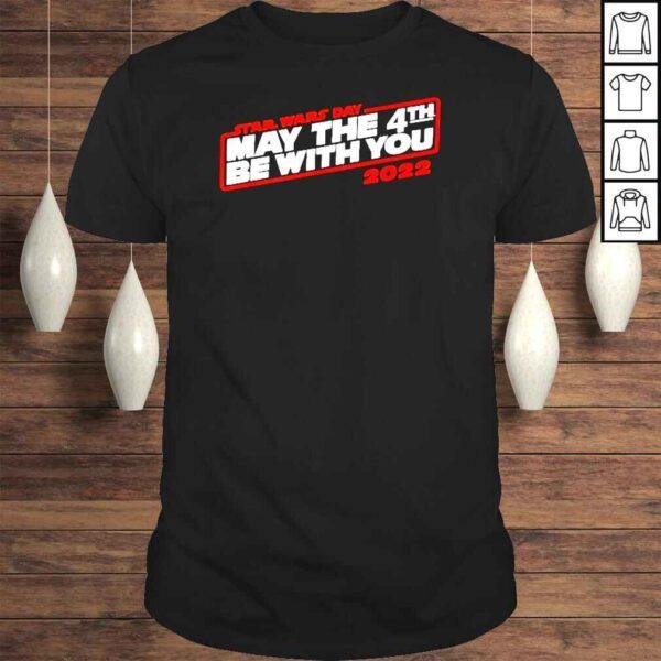 Star Wars day may the 4th be with you 2022 shirt