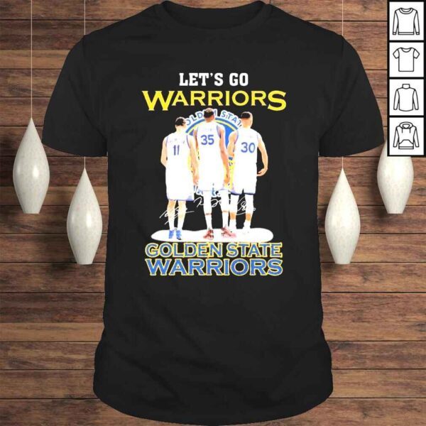 Stephen Curry Klay Thompson And Kevin Durant Lets Go Warriors NBA Finals Shirt