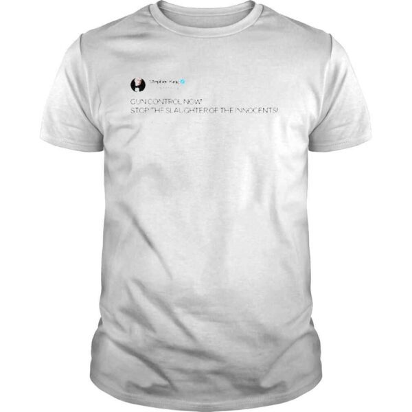 Stephen king tweet gun control now shirt