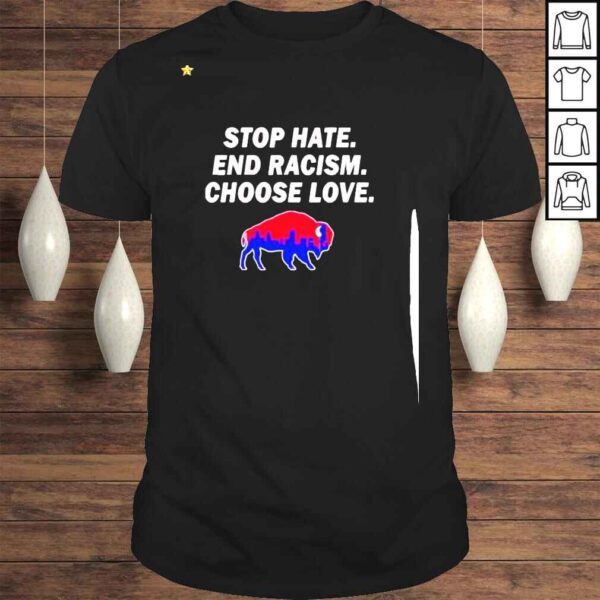 Stop Hate End Racism Choose Love 2022 Buffalo Bills shirt