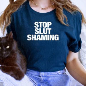 Stop Slut Shaming T-Shirts