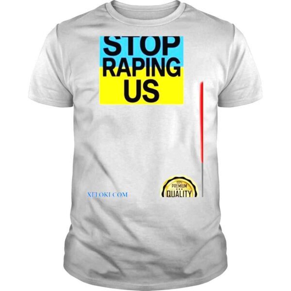 Stop raping us Ukraine the red carpet cannes 2022 shirt