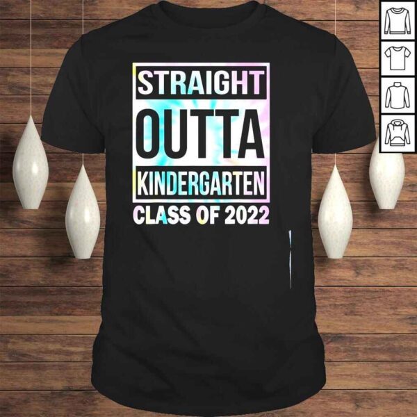 Straight outta kindergarten tie dye class of 2022 shirt