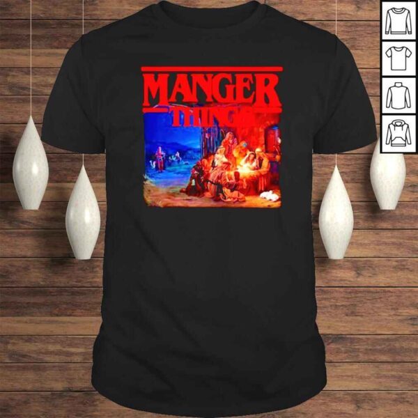 Stranger Things Manger Things shirt