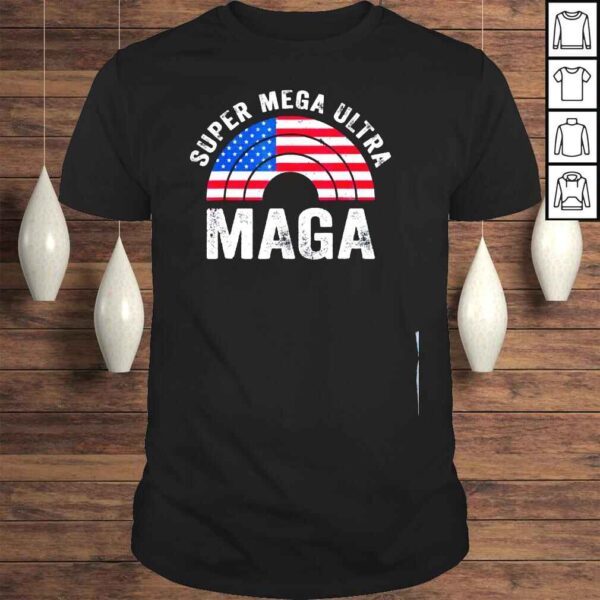 Super mega ultra maga us flag American ultra maga shirt