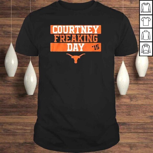 Texas Softball Courtney Freaking Day TShirt