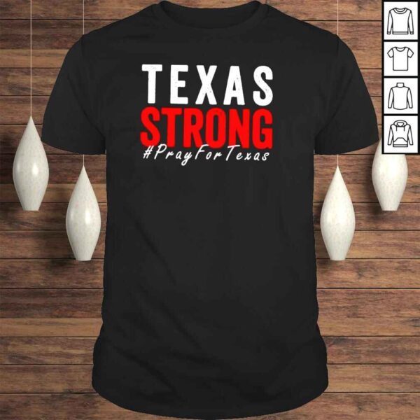 Texas Strong Pray For Texas TShirt