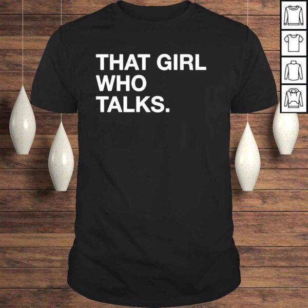 That girl who talks shirt