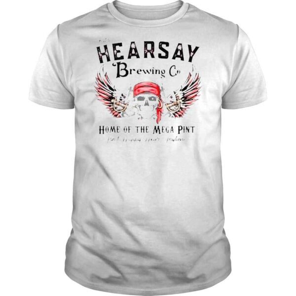 That’s hearsay brewing co home of the skull shirt