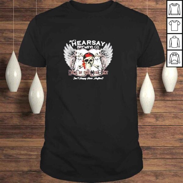 That�s Hearsay Brewing Co Home of The Mega Print Shirt