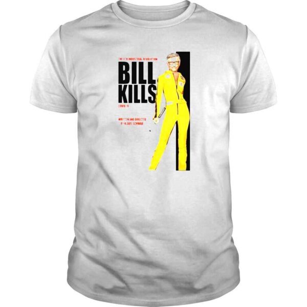 The 4th industrial revolution Bill Kills covid19 Bill Gates shirt