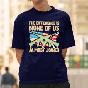 The Difference Is None Of Us Almost Joined M416 America Map T-shirtt