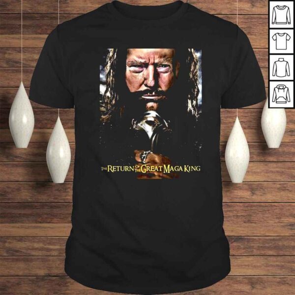 The Return Of The Great Maga King Shirt