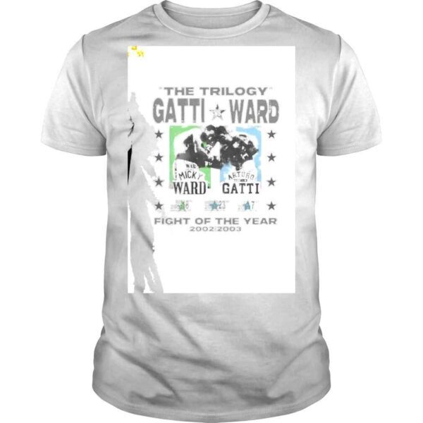 The Trilogy Gatti Ward fight of the Year 2002 2003 shirt