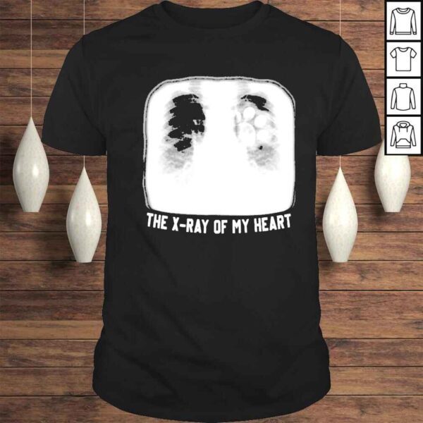 The Xray Of My Heart Shirt