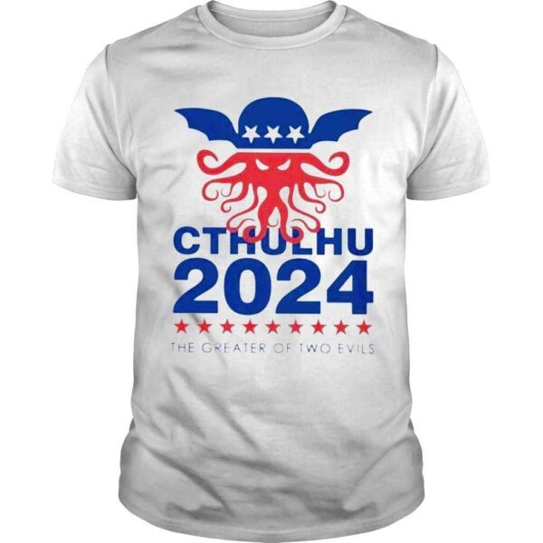 The greater of two evils 20024 cthulhu shirt