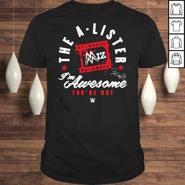 The miz Im awesome youre not wht shirt