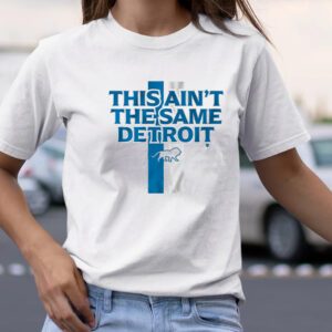 This Ain't The Same Detroit Shirt