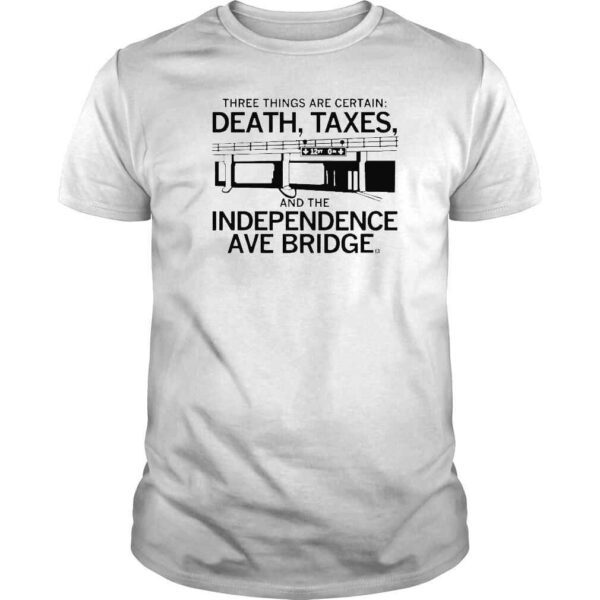 Three Things Are Certain Death And Taxes TShirt