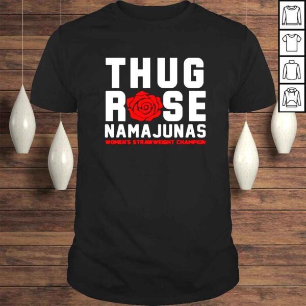 Thug rose Namajunas womens strawweight Champion shirt