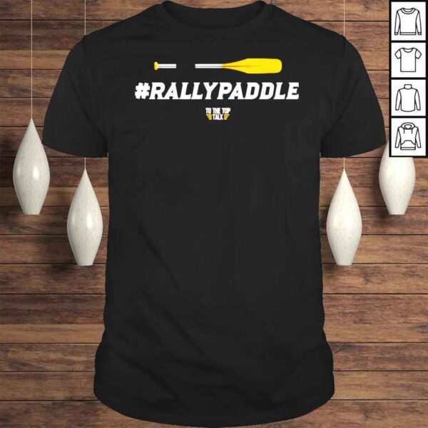 To The Top Talk #Rallypaddle TShirt