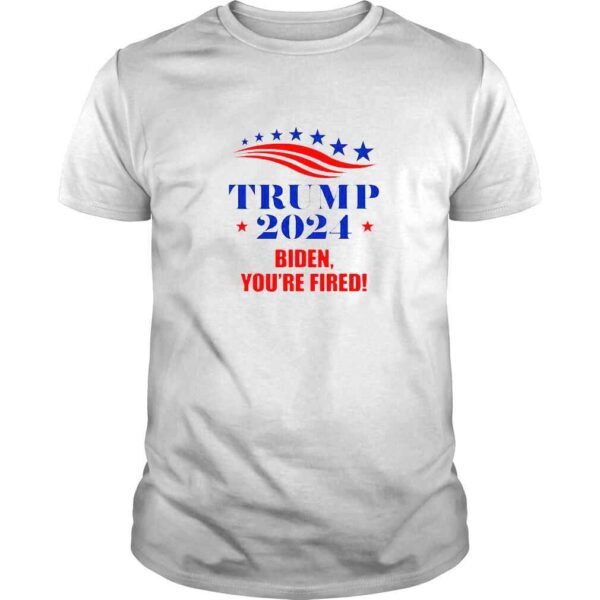 Trump 2024 Biden You’re Fired Trump Return Anti Biden TShirt