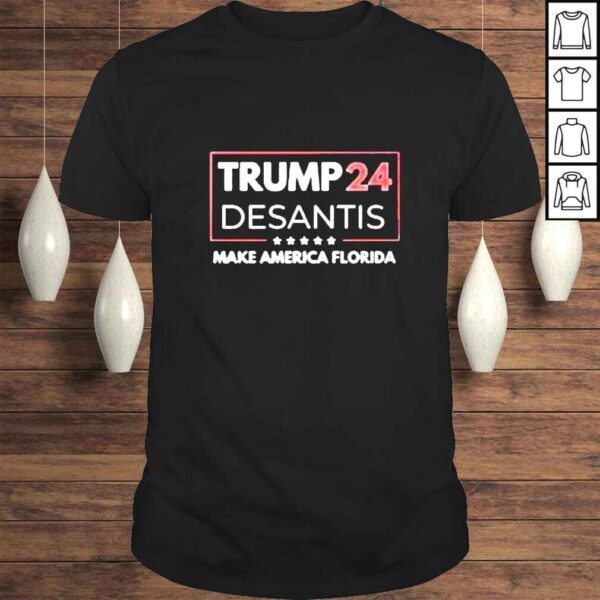 Trump 24 DeSantis Make America Florida shirt