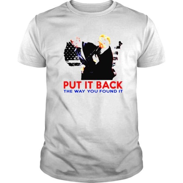 Trump Smacking Biden Put it back the way you found it shirt