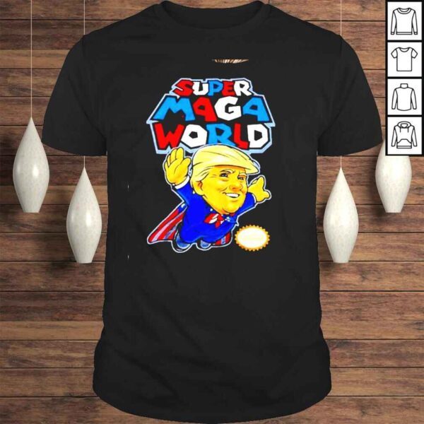 Trump Super MAGA World shirt