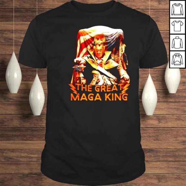 Trump The Great Maga King Tshirt