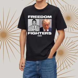 Trump X Martin Luther King Freedom Fighters Shirt