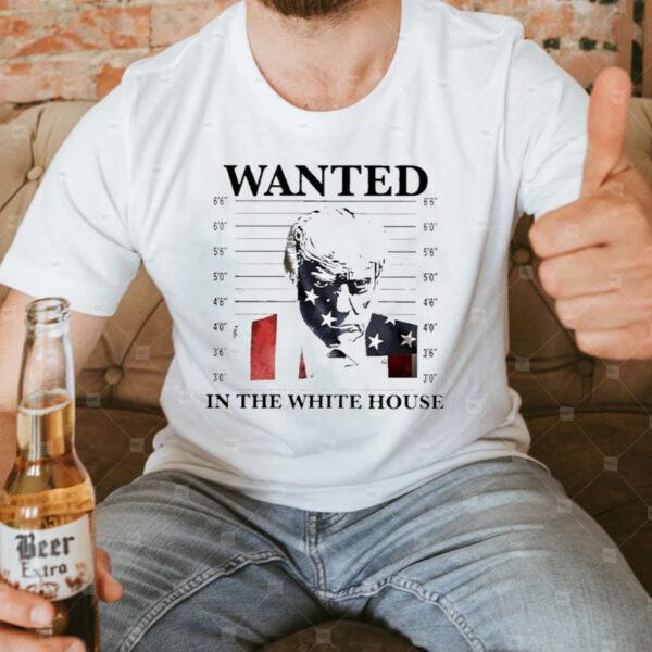 Trump mugshot wanted in the white house T-Shirt