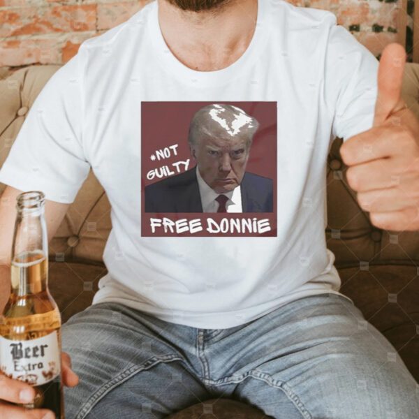 Trump not guilty free donnie T-shirt