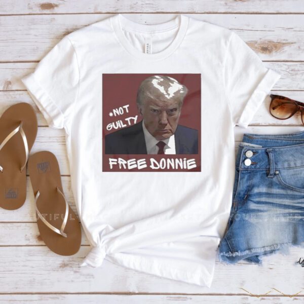 Trump not guilty free donnie T-shirts