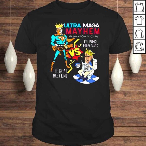 Trump vs Biden ultra maga may hem the return of the great maga king evil prince poopy pants shirt