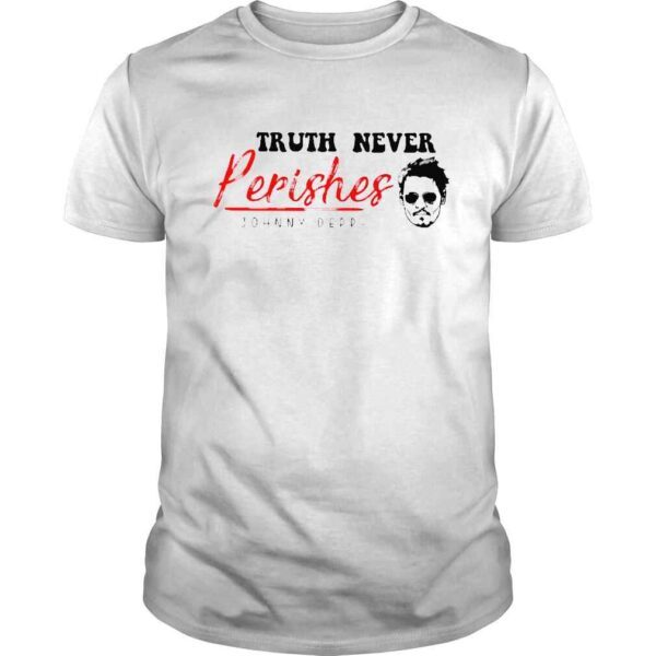 Truth Wins Truth Never Perishes Justice For Johnny Depp Won shirt