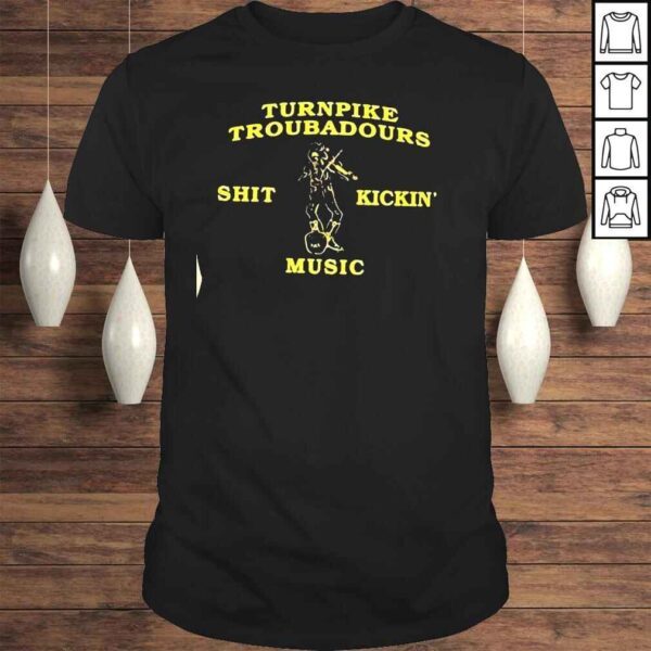 Turnpike troubadours shit kickin music 2022 Tshirt