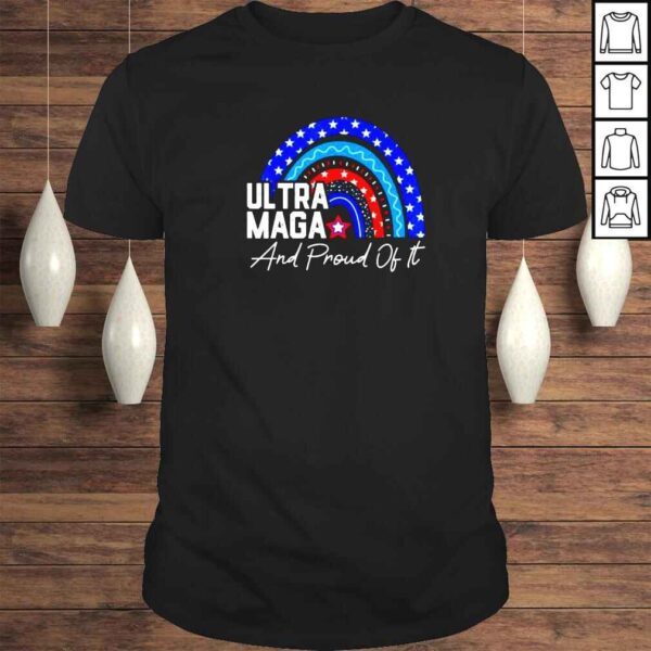 Ultra MAGA And Proud Of It AntiBiden Rainbow America Flag Shirt