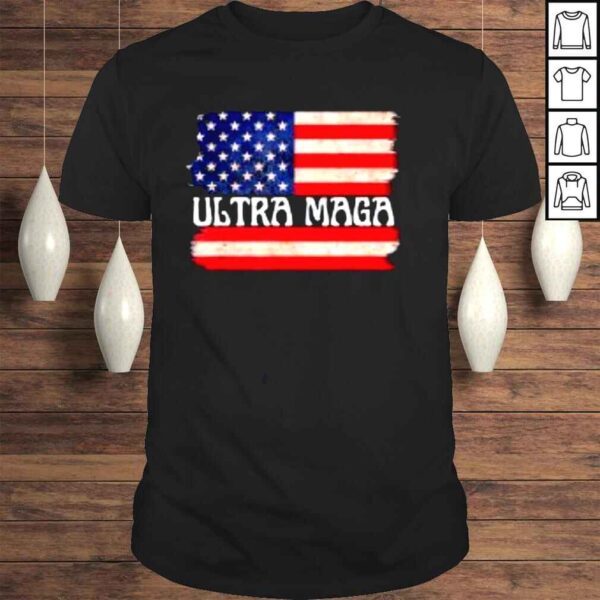 Ultra MAGA USA Flag Pro Trump Trendy Shirt