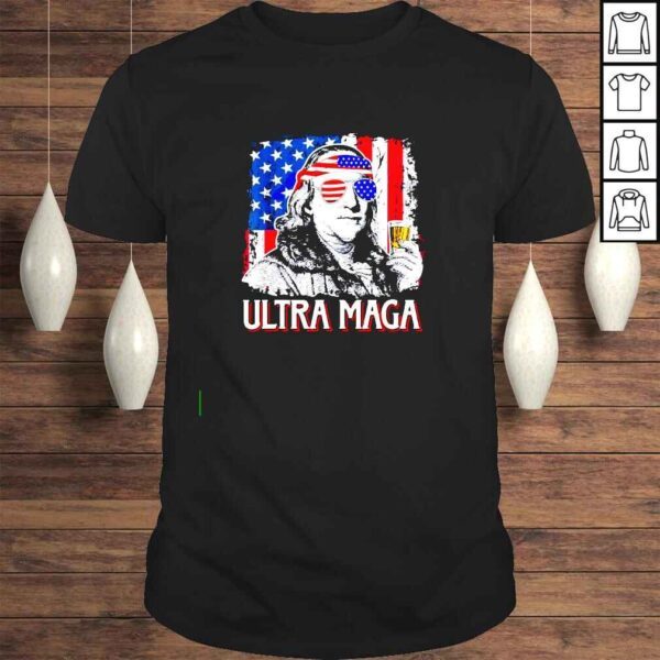 Ultra Maga 4th of July Benjamin Franklin Drinking USA Flag shirt