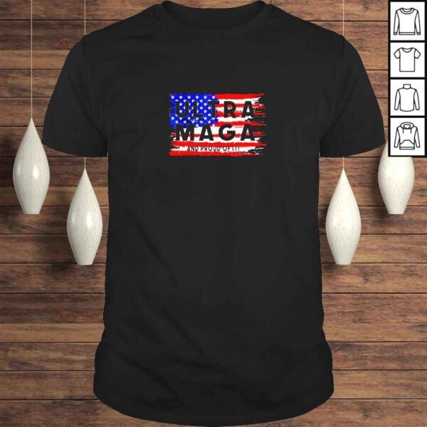 Ultra Maga And Proud Of It 4th Of July Vintage Us Flag TShirt