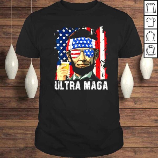 Ultra Maga Patriotic 4th Of July Abraham Lincoln Drinking American flag shirt