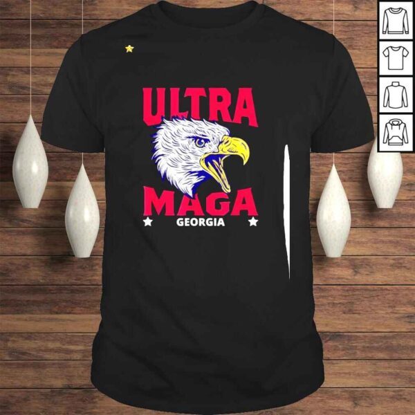 Ultra Maga Proud UltraMaga Georgia Shirt