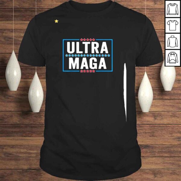 Ultra Maga Shirt US American USA Proud Ultra Maga Shirt