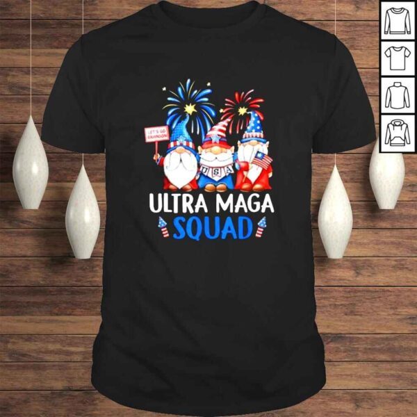 Ultra Maga Squad Gnomes 4th Of July Great Maga King Shirt